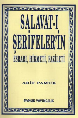 Salavat-ı Şerifeler'in Esrarı, Hikmeti, Fazileti (DUA-038) %25 indirim