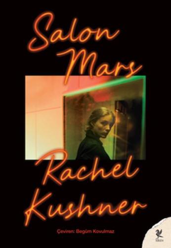 Salon Mars %20 indirimli Rachel Kushner