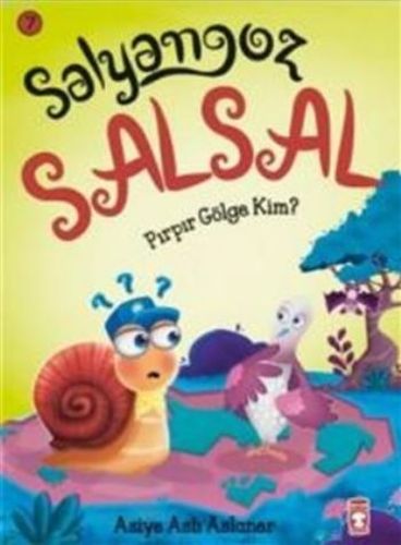 Salyangoz Salsal 7 - Pırpır Gölge Kim Asiye Aslı Aslaner