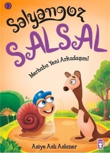 Salyangoz Salsal 9 - Merhaba Yeni Arkadaşım! %15 indirimli Asiye Aslı 