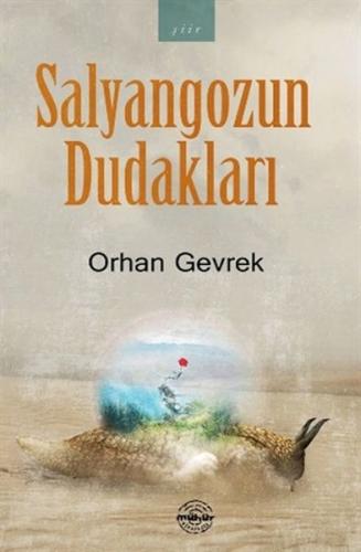 Salyangozun Dudakları %25 indirimli Orhan Gevrek