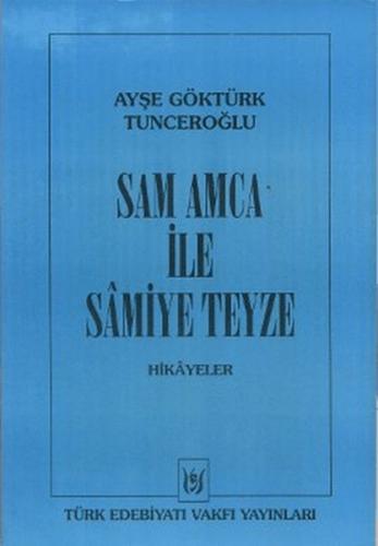 Sam Amca ile Samiye Teyze %14 indirimli Ayşe Göktürk Tunceroğlu
