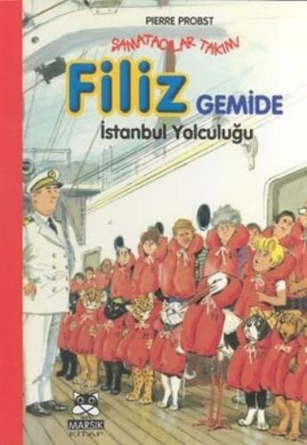 Şamatacılar Takımı Filiz Gemide İstanbul Yolculuğu (Ciltli) Pierre Pro