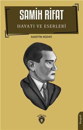 Samih Rifat Hayatı Ve Eserleri %25 indirimli Sadettin Nüzhet