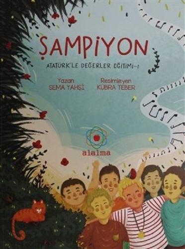 Şampiyon - Atatürkle Değerler Eğitimi - 1 Sema Yahşi