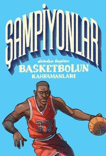 Şampiyonlar - Dünden Bugüne Basketbolun Kahramanları %10 indirimli Luc