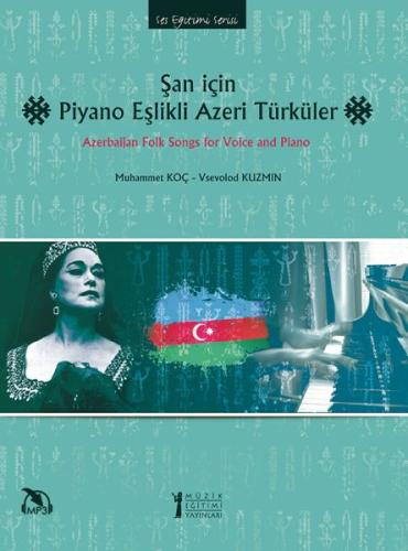 Şan İçin Piyano Eşlikli Azeri Türküler Muhammet Koç – Vsevolod Kuzmin