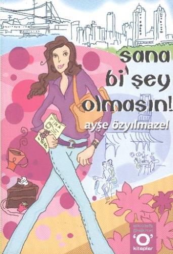 Sana Bi'şey Olmasın %10 indirimli Ayşe Özyılmazel