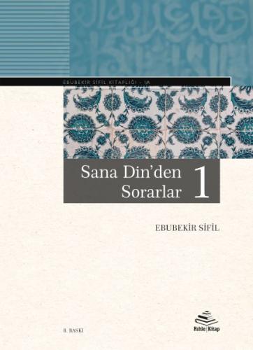 Sana Din’den Sorarlar 1 (Ciltli) %20 indirimli Ebubekir Sifil