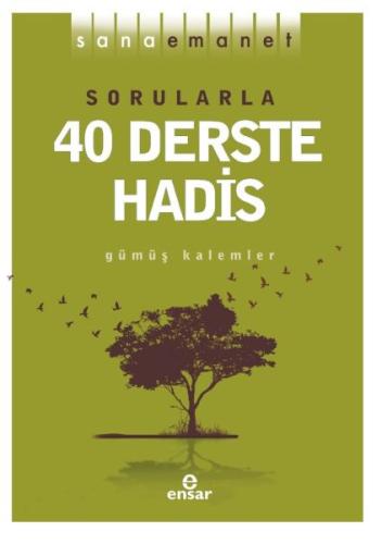 Sana Emanet - Sorularla 40 Derste Hadis %18 indirimli Gümüş Kalemler