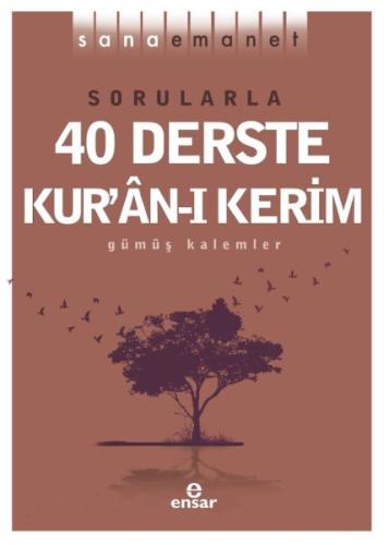 Sana Emanet - Sorularla 40 Derste Kur’an-ı Kerim %18 indirimli Gümüş K