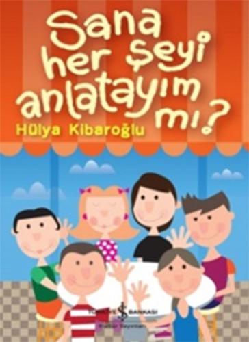 Sana Her Şeyi Anlatayım mı? %31 indirimli Hülya Kibaroğlu