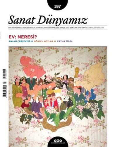 Sanat Dünyamız Sayı: 197 Ev: Neresi? %18 indirimli Kolektif