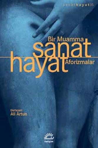 Sanat Hayat Bir Muamma - Aforizmalar %10 indirimli Kolektif