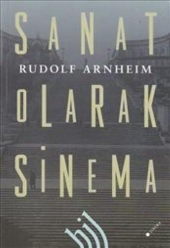 Sanat Olarak Sinema Rudolf Arnheim