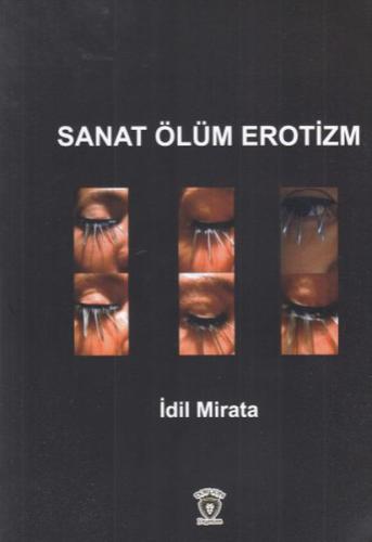 Sanat Ölüm Erotizm %25 indirimli İdil Mirata