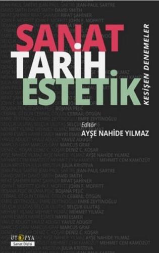 Sanat Tarih Estetik - Kesişen Denemeler %10 indirimli Ayşe Nahide Yılm