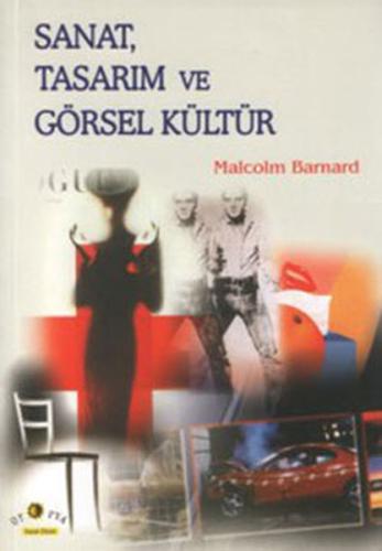 Sanat, Tasarım ve Görsel Kültür %10 indirimli Malcolm Barnard