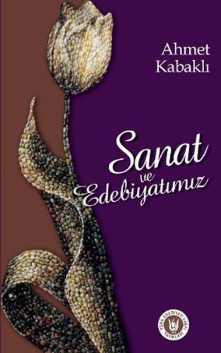 Sanat ve Edebiyatımız %14 indirimli Ahmet Kabaklı