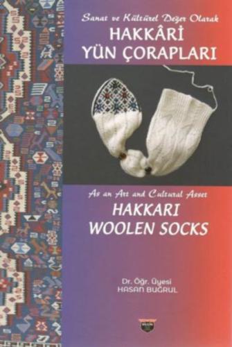 Sanat ve Kültürel Değer Olarak Hakkari Yün Çorapları %10 indirimli Has