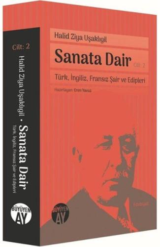 Sanata Dair Cilt 2 - Türk İngiliz Fransız Şair ve Edipleri Halid Ziya 