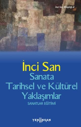 Sanata Tarihsel ve Kültürel Yaklaşımlar %15 indirimli İnci San