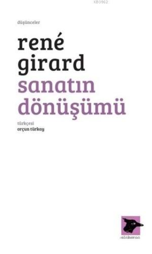 Sanatın Dönüşümü Rene Girard