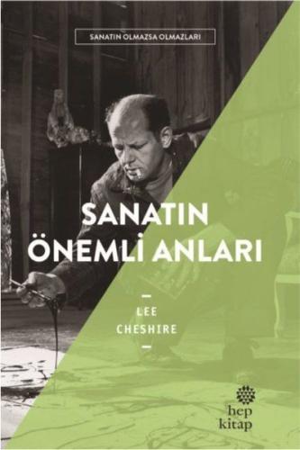 Sanatın Önemli Anıları - Sanatın Olmazsa Olmazları %16 indirimli Lee C