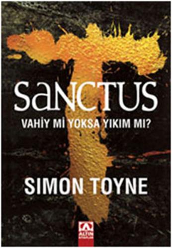 Sanctus Vahiy mi Yoksa Yıkım mı? %10 indirimli Simon Toyne