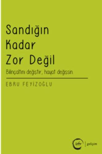 Sandığın Kadar Zor Değil Ebru Feyizoğlu