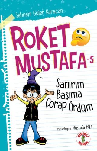 Sanırım Başıma Çorap Ördüm - Roket Mustafa 5 %17 indirimli Şebnem Güle