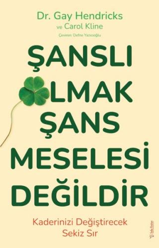 Şanslı Olmak Şans Meselesi Değildir %15 indirimli Gay Hendricks