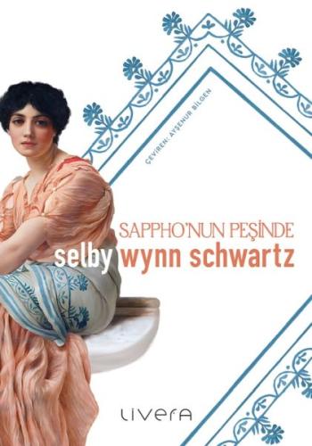 Sappho’nun Peşinde %10 indirimli Selby Wynn Schwartz