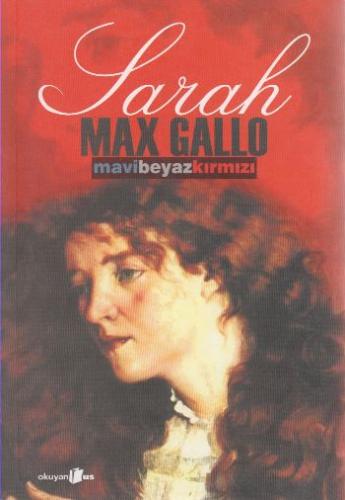 Sarah - Mavi Beyaz Kırmızı 3. Cilt %10 indirimli Max Gallo