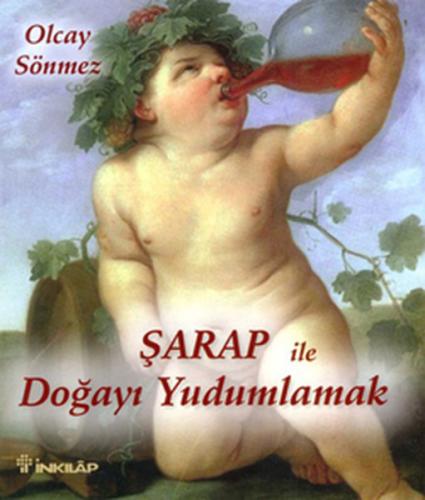 Şarap ile Doğayı Yudumlamak %15 indirimli Olcay Sönmez