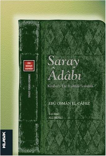 Saray Adabı Kitabü’t-Tac fi Ahlaki’l-Müluk %12 indirimli Ebu Osman el-