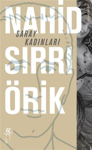 Saray Kadınları %15 indirimli Nahid Sırrı Örik