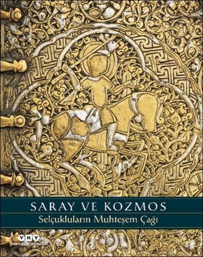 Saray ve Kozmos - Selçukluların Muhteşem Çağı %18 indirimli Sheila R. 