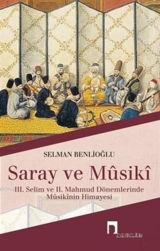 Saray ve Musiki %10 indirimli Selman Benlioğlu