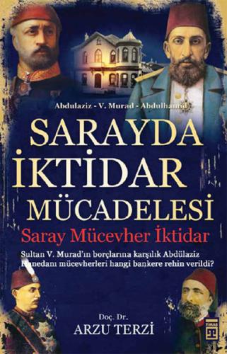 Sarayda İktidar Mücadelesi Saray, Mücevher, İktidar Arzu Terzi