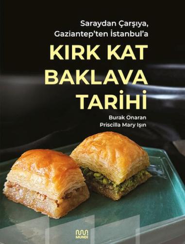 Saraydan Çarşıya, Gaziantep’ten İstanbul’a Kırk Kat Baklava Tarihi Bur