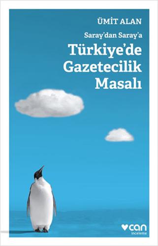 Saray'dan Saray'a Türkiye'de Gazetecilik Masalı %15 indirimli Ümit Ala