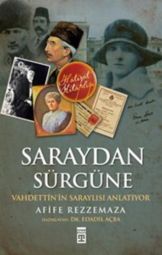 Saraydan Sürgüne Vahdettin'in Saraylısı Anlatıyor Afife Rezzemaza