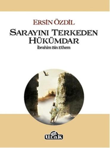 Sarayını Terkeden Hükümdar İbrahim Bin Ethem Ersin Özdil