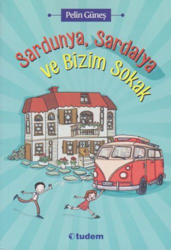 Sardunya, Sardalya ve Bizim Sokak %12 indirimli Pelin Güneş