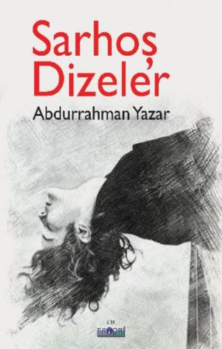 Sarhoş Dizeler %13 indirimli Abdurrahman Yazar