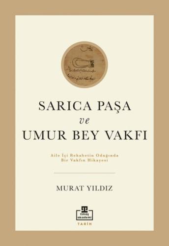 Sarıca Paşa Ve Umur Bey Vakfı %22 indirimli Murat Yıldız