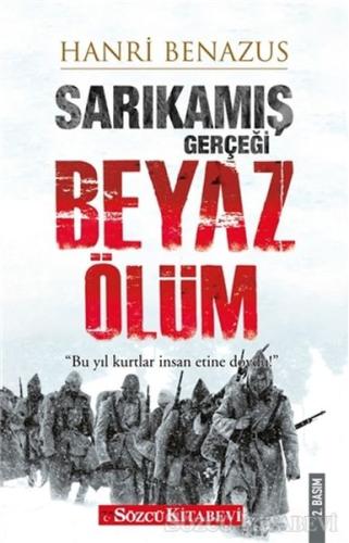 Sarıkamış Gerçeği - Beyaz Ölüm Hanri Benazus