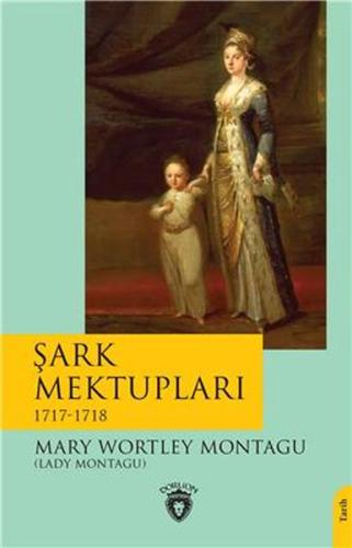 Şark Mektupları - 1717-1718 %25 indirimli Mary Wortley Montagu