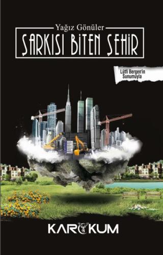 Şarkısı Biten Şehir Yağız Gönüler